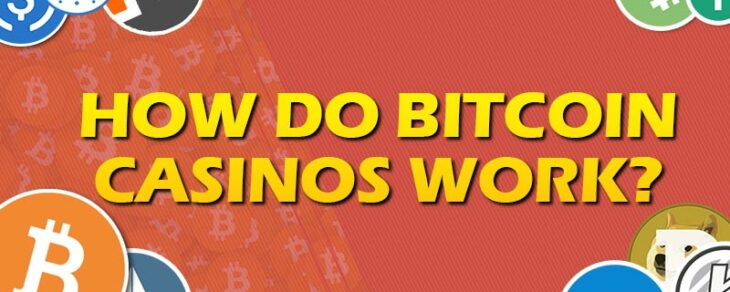 Bitcoin casinos work