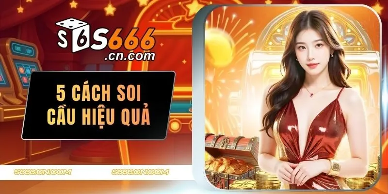 5 cách soi cầu hiệu quả