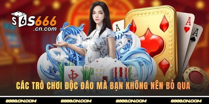 Top các trò chơi độc đáo mà bạn không nên bỏ qua 