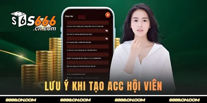 Lưu ý khi tạo acc hội viên