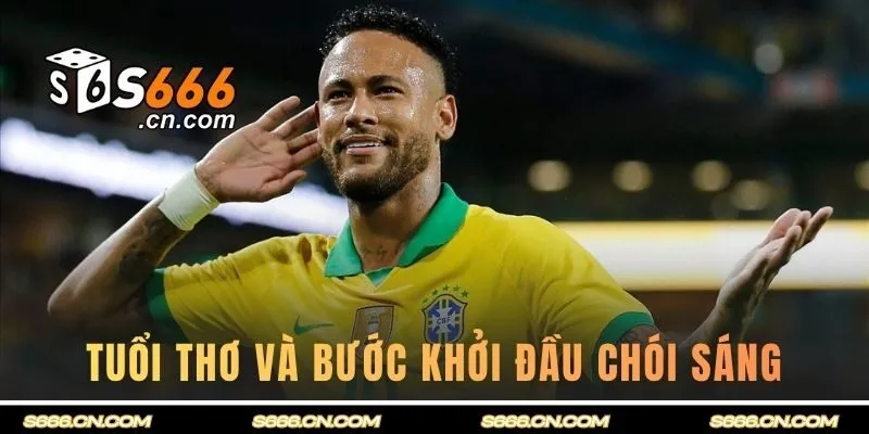 Tuổi thơ và những bước khởi đầu chói sáng của Neymar