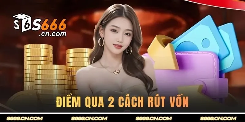 Điểm qua 2 cách rút vốn