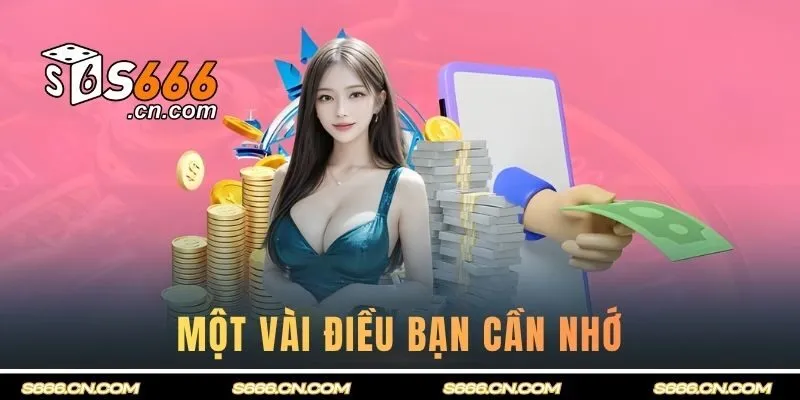Một vài điều bạn cần nhớ